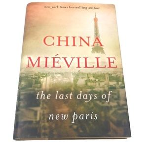 The last days of new Paris book by China Mieville